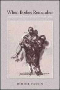 南アフリカにおけるエイズの政治学<br>When Bodies Remember : Experiences and Politics of AIDS in South Africa (California Series in Public Anthropology)