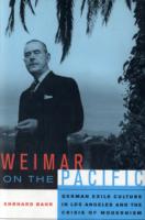 ロスアンジェルスにおけるドイツ亡命者文化とモダニズムの危機<br>Weimar on the Pacific : German Exile Culture in Los Angeles and the Crisis of Modernism (Weimar and Now: German Cultural Criticism) （1ST）
