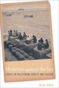 Mountain against the Sea : Essays on Palestinian Society and Culture