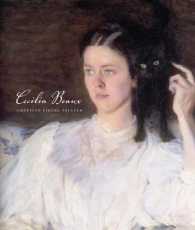 セシリア・ボー：１９世紀アメリカが生んだ人物画の女性巨匠（展示図録）<br>Cecilia Beaux : American Figure Painter （1ST）