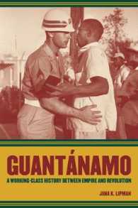 グアンタナモの民衆史：帝国と革命の間で<br>Guantanamo : A Working-Class History between Empire and Revolution (American Crossroads)