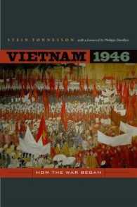 ベトナム1946年<br>Vietnam 1946 : How the War Began (From Indochina to Vietnam: Revolution and War in a Global Perspective)
