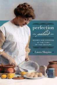 世紀転換期の女性と料理<br>Perfection Salad : Women and Cooking at the Turn of the Century (California Studies in Food and Culture)