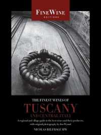 The Finest Wines of Tuscany and Central Italy : A Regional and Village Guide to the Best Wines and Their Producers (The World's Finest Wines)
