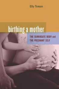 母親の誕生：代理母と依頼者の人類学的考察<br>Birthing a Mother : The Surrogate Body and the Pregnant Self
