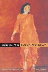 アンナ・ハルプリン：ポストモダン・ダンスのパイオニア<br>Anna Halprin : Experience as Dance