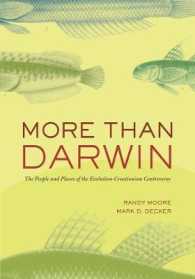 進化論ＶＳ創造論：人物・場所便覧<br>More than Darwin : The People and Places of the Evolution-Creationism Controversy