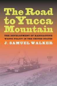The Road to Yucca Mountain : The Development of Radioactive Waste Policy in the United States