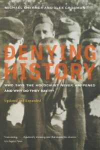 ホロコーストを否定する者たち（第２版）<br>Denying History : Who Says the Holocaust Never Happened and Why Do They Say It? Updated and Expanded