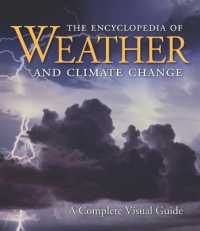 天候・気候変動百科事典:ビジュアル・ガイド<br>The Encyclopedia of Weather and Climate Change : A Complete Visual Guide