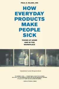 日常用品に潜む有害物質（改訂増補版）<br>How Everyday Products Make People Sick, Updated and Expanded : Toxins at Home and in the Workplace