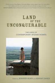 現代アフガニスタンの女性<br>Land of the Unconquerable : The Lives of Contemporary Afghan Women
