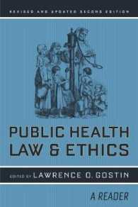 公衆保健における法と倫理：読本（第２版）<br>Public Health Law and Ethics : A Reader (California/milbank Books on Health and the Public) （2 REV UPD）
