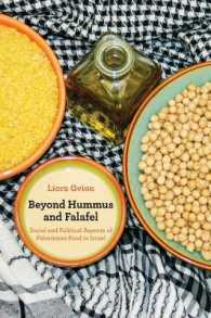 Beyond Hummus and Falafel : Social and Political Aspects of Palestinian Food in Israel (California Studies in Food and Culture)