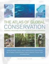 The Atlas of Global Conservation : Changes, Challenges, and Opportunities to Make a Difference