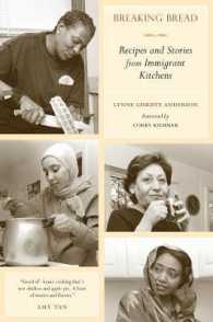 移民の食卓：レシピと物語<br>Breaking Bread : Recipes and Stories from Immigrant Kitchens (California Studies in Food and Culture)
