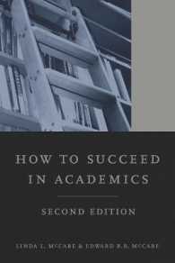 アカデミック・キャリアをつかむには（第２版）<br>How to Succeed in Academics, 2nd edition