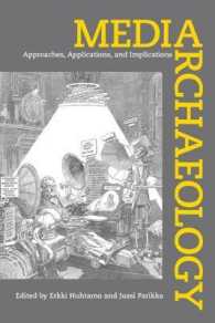 メディア考古学：種々のアプローチ、応用、含意<br>Media Archaeology : Approaches, Applications, and Implications