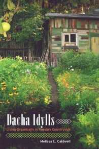 Dacha Idylls : Living Organically in Russia's Countryside