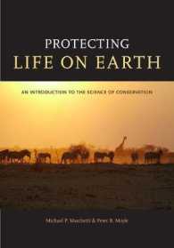 Protecting Life on Earth : An Introduction to the Science of Conservation