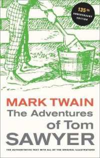 マーク・トウェイン『トム・ソーヤーの冒険』（刊行135周年記念版）<br>The Adventures of Tom Sawyer, 135th Anniversary Edition