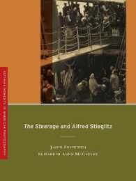 「三等船室」とスティーグリッツ<br>The Steerage and Alfred Stieglitz (Defining Moments in Photography)