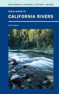 Field Guide to California Rivers (California Natural History Guides)