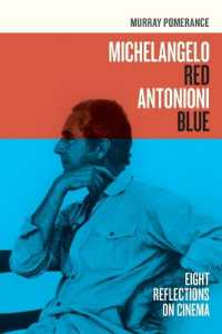 Michelangelo Red Antonioni Blue : Eight Reflections on Cinema