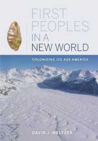 First Peoples in a New World : Colonizing Ice Age America
