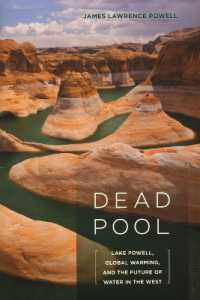 パウェル湖、地球温暖化と西洋の水資源<br>Dead Pool : Lake Powell, Global Warming, and the Future of Water in the West
