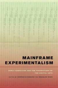 Mainframe Experimentalism : Early Computing and the Foundations of the Digital Arts