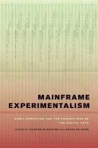 Mainframe Experimentalism : Early Computing and the Foundations of the Digital Arts