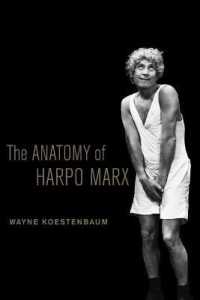 ハーポ・マルクスの解剖<br>The Anatomy of Harpo Marx