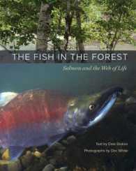 The Fish in the Forest : Salmon and the Web of Life