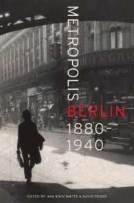 ベルリン：メトロポリス1880-1940年<br>Metropolis Berlin : 1880-1940 (Weimar & Now: German Cultural Criticism)
