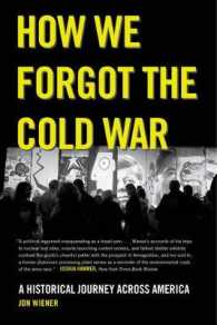 How We Forgot the Cold War : A Historical Journey across America