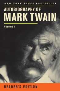 『マ－ク・トウェイン完全なる自伝　ｖｏｌｕｍｅ　１』（原書）<br>Autobiography of Mark Twain : Volume 1, Reader's Edition