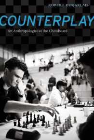 Counterplay : An Anthropologist at the Chessboard