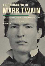 マーク・トウェイン『自伝』第２巻<br>Autobiography of Mark Twain, Volume 2 : The Complete and Authoritative Edition (Mark Twain Papers)