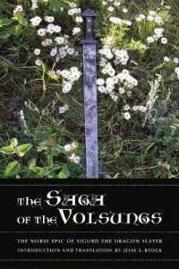 The Saga of the Volsungs : The Norse Epic of Sigurd the Dragon Slayer