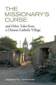 The Missionary's Curse and Other Tales from a Chinese Catholic Village (Asia: Local Studies / Global Themes)