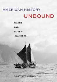 アジア系アメリカ人、太平洋諸島民から見たアメリカ史<br>American History Unbound : Asians and Pacific Islanders