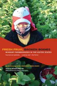 Fresh Fruit, Broken Bodies : Migrant Farmworkers in the United States (California Series in Public Anthropology)