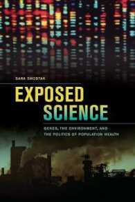 Exposed Science : Genes, the Environment, and the Politics of Population Health
