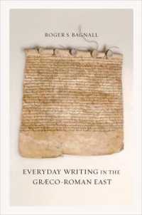 Everyday Writing in the Graeco-Roman East (Sather Classical Lectures)