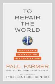 ポール・ファーマー 次世代へ語る<br>To Repair the World : Paul Farmer Speaks to the Next Generation (California Series in Public Anthropology)