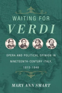 Waiting for Verdi : Opera and Political Opinion in Nineteenth-Century Italy, 1815-1848