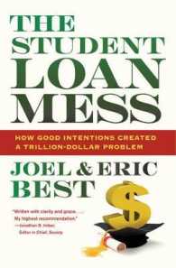 学生ローンの窮境：アメリカを脅かす社会問題はいかにして生まれたか<br>The Student Loan Mess : How Good Intentions Created a Trillion-Dollar Problem