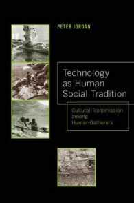 Technology as Human Social Tradition : Cultural Transmission among Hunter-Gatherers (Origins of Human Behavior and Culture)
