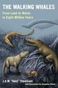 The Walking Whales : From Land to Water in Eight Million Years